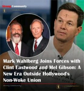 Mark Wahlberg Joins Forces with Clint Eastwood and Mel Gibson: A New Era Outside Hollywood’s Non-Woke Union.read more…